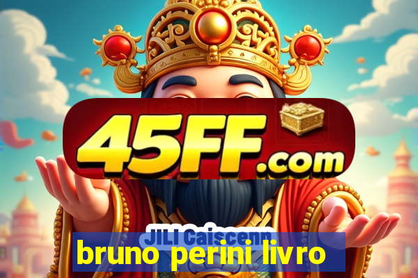 bruno perini livro